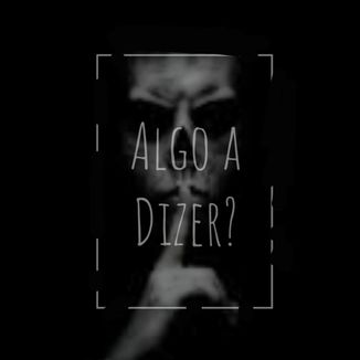 Foto da capa: Algo a Dizer?