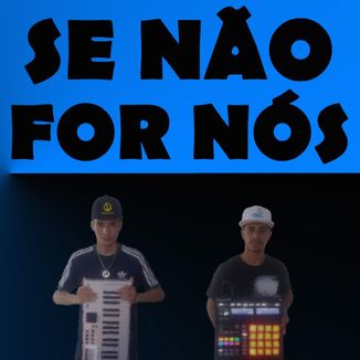 Foto da capa: Se Não For Nós