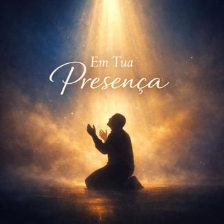 Foto da capa: Em Tua Presença