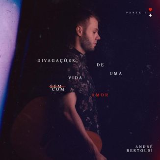 Foto da capa: Divagações de uma vida com amor - Parte I