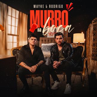 Foto da capa: MAYKE & RODRIGO - MURRO NA BOCA (CLIPE OFICIAL)