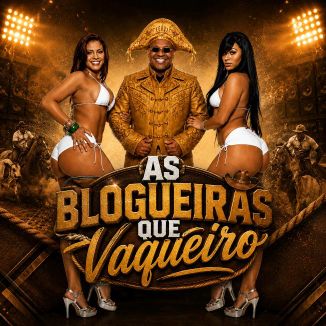 Foto da capa: AS BLOGUEIRAS QUE VAQUEIRO