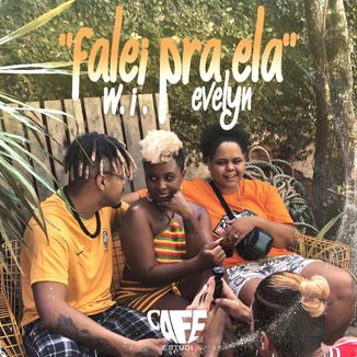 Foto da capa: W.I. - Falei Pra Ela (Pt. Evelyn do Carmo)