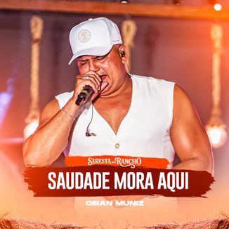 Foto da capa: Saudade Mora Aqui (Seresta No Rancho)