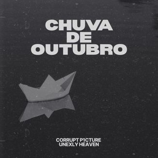 Foto da capa: Chuva de Outubro Feat uNexly Heaven