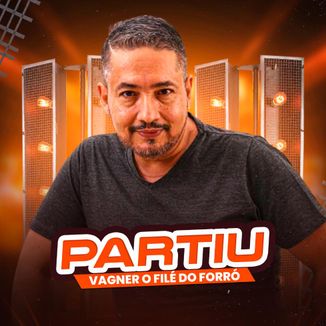 Foto da capa: Partiu - Vagner o Filé do Forró