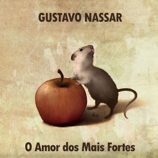 Foto da capa: O Amor dos Mais Fortes