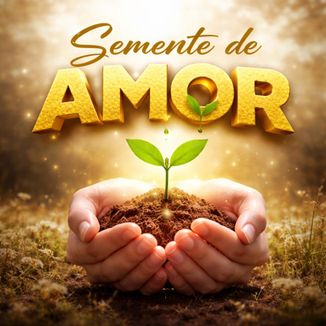 Foto da capa: Semente de Amor