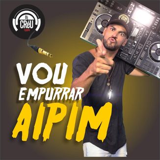 Foto da capa: vou empurrar o aipim