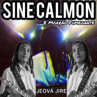 Foto da capa: Sine Calmon e Morrão Fumegante - Jeová Jire