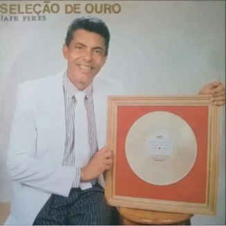 Foto da capa: Seleção de Ouro - Jair Pires