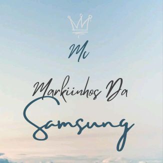 Foto da capa: Mc Markiinhos Da Samsung Remix