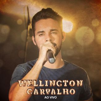 Foto da capa: Wellington Carvalho Ao Vivo
