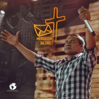Foto da capa: A Mensagem Da Cruz - Louvor Aliança