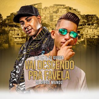 Foto da capa: Vai Descendo Pra Favela
