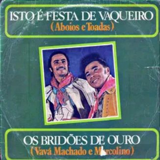 Foto da capa: Isto É Festa De Vaqueiro (Aboios e Toadas)