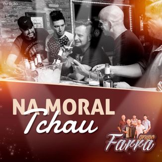 Foto da capa: Na Moral, Tchau
