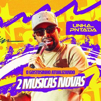 Foto da capa: UNHA PINTADA 2 MUSICAS NOVAS OUTUBRO