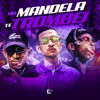 Foto da capa: No Mandela Te Trombei