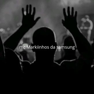 Foto da capa: Mc Markiinhos Da Samsung