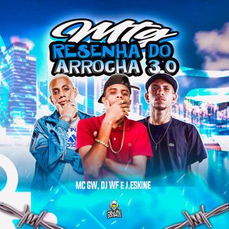Foto da capa: MTG RESENHA DO ARROCHA 3.0