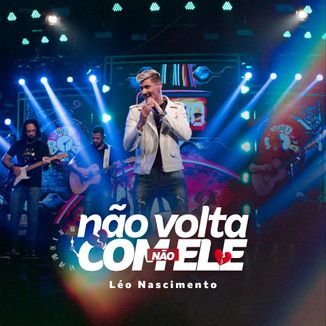 Foto da capa: Léo Nascimento - Não Volta Com Ele Não #TesteDeSofrência