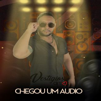 Foto da capa: Chegou um Áudio