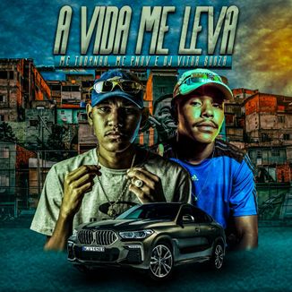 Foto da capa: A Vida Me Leva (DJ Vitor Souza)
