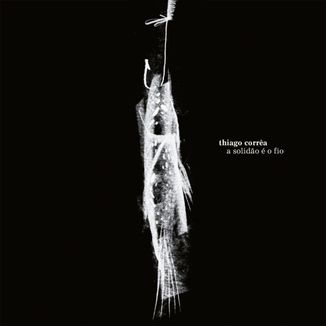 Foto da capa: A Solidão é o fio