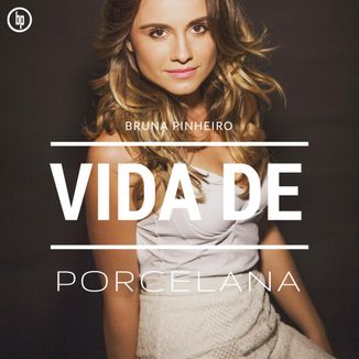 Foto da capa: Vida de Porcelana