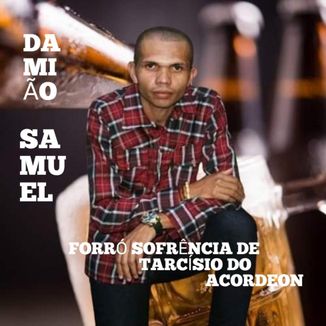 Foto da capa: Forró Sofrência de Tarcísio do Acordeon