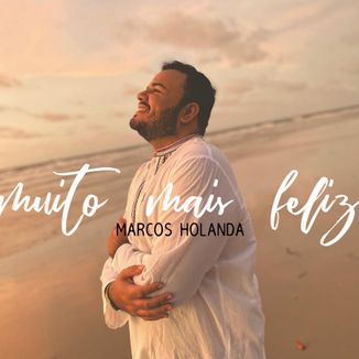 Foto da capa: Muito Mais Feliz