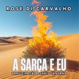 Foto da capa: A SARÇA E EU