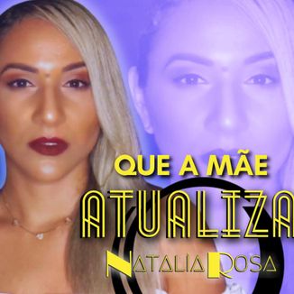 Foto da capa: Que A Mãe Atualiza