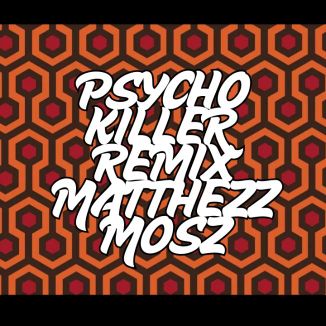 Foto da capa: Psycho killer Remix Matthezz MOSZ