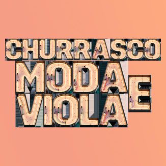Foto da capa: CHURRASCO MODA E VIOLA
