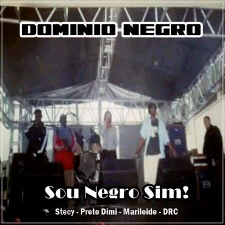 Foto da capa: Domínio Negro - Sou Negro sim