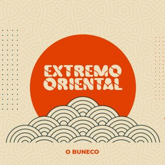 Foto da capa: Extremo Oriental