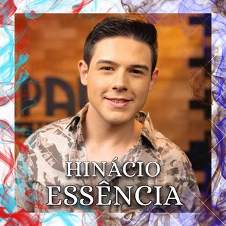 Foto da capa: Hinácio - ESSÊNCIA