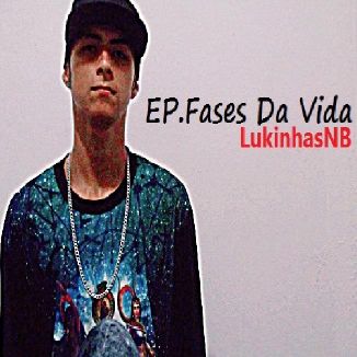 Foto da capa: EP.Fases Da Vida