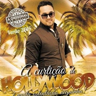 Foto da capa: A Curtição de Hollywood Verão 2016