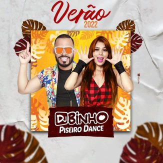 Foto da capa: Dj Binho PiseiroDance Verão 2022