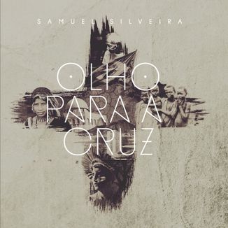 Foto da capa: Olho Para a Cruz