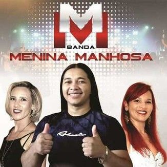 Foto da capa: BANDA MENINA MANHOSA