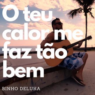 Foto da capa: O teu calor me faz tão bem