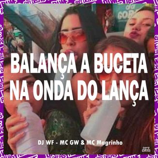 Foto da capa: Balança a Buceta na Onda do Lança