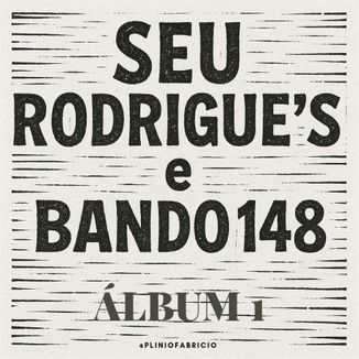 Foto da capa: Seu Rodrigue's e Bando 148