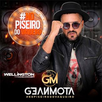 Foto da capa: GEAN MOTA - #NO PISEIRO DO VAQUEIRO 2020