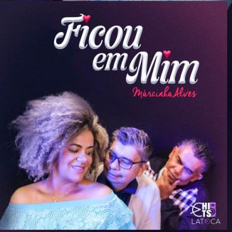 Foto da capa: Márcinha Alves Ficou Em Mim