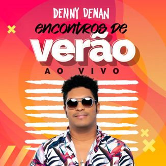 Foto da capa: Encontros de Verão com Denny Denan